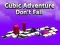 Joc Cubic Adventure Don't Fall on-line