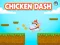 Joc Chicken Dash on-line