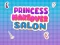 Joc Salonul de makeover prințesă on-line