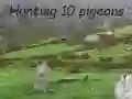 Joc Vânătoare de porumbei on-line Joc Vânătoare de porumbei on-line