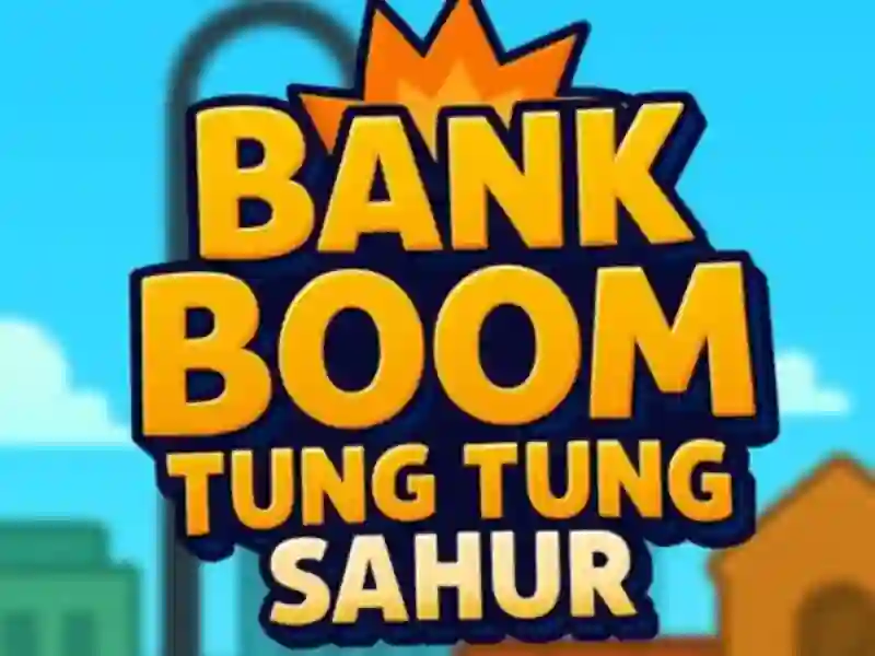 Joc Bank Boom Tung Tung Sahur on-line