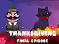 Joc Episodul final de Ziua Recunoștinței on-line Joc Episodul final de Ziua Recunoștinței on-line