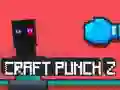 Joc Craft Punch 2 on-line Joc Craft Punch 2 on-line