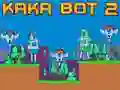 Joc Kaka Bot 2 on-line