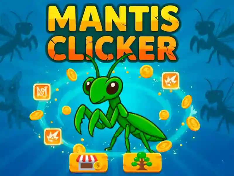 Joc Mantis Clicker on-line
