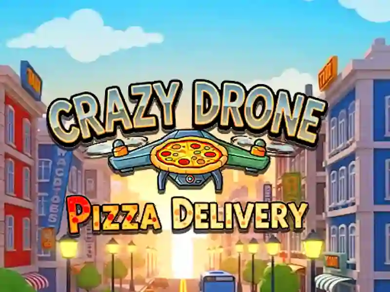 Joc Livrare pizza Crazy Drone on-line