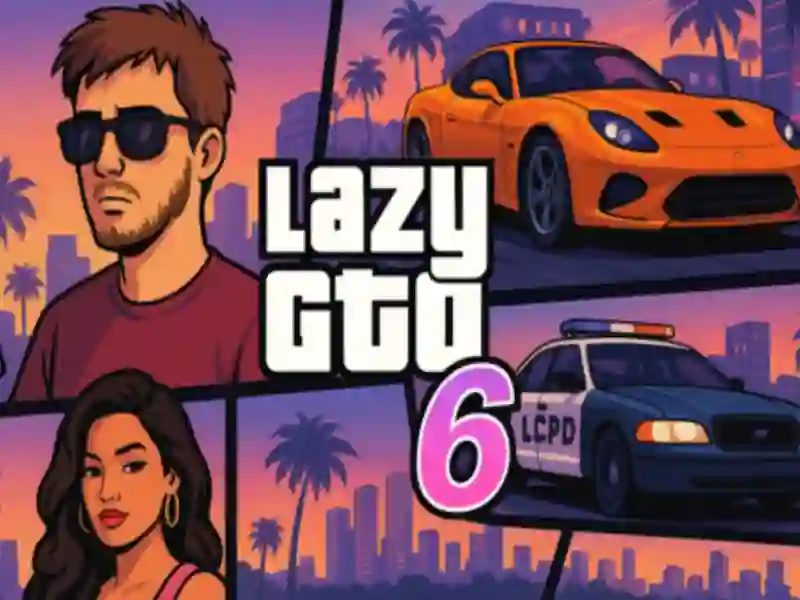 Joc Lazy GTO 6 on-line Joc Lazy GTO 6 on-line