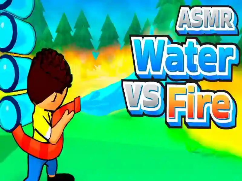 Joc ASMR WATE VS FIRE on-line