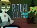 Joc Duel Ritual: Șamani vs Vrăjitoare on-line