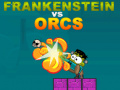 Joc Frankenstein împotriva Orcilor on-line
