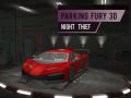 Joc Furia Parcatului 3D: Hoțul de Noapte on-line