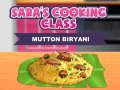 Joc Clasa de Gătit a Sarei: Biryani de Miel on-line