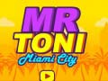 Joc Domnul Toni Miami City on-line