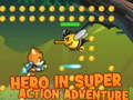 Joc Erou în aventură super acțiune on-line
