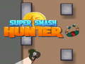 Joc Super Smash Vânător on-line