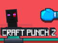 Joc Craft Punch 2 on-line
