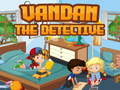 Joc Vandan detectivul on-line