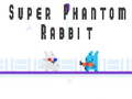 Joc Super Iepure Fantom on-line