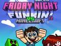Joc Super Vineri Noaptea Funkin Vs Minecraft on-line