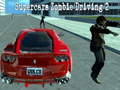 Joc Conducerea Superautomobilelor Zombi 2 on-line