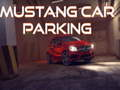 Joc Parcarea mașinii Mustang on-line