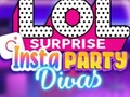 Joc LOL Surprise Insta Party Divas on-line