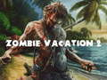 Joc Vacanța Zombi 2 on-line