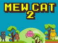 Joc Mew Pisică 2 on-line
