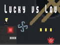 Joc Lucky versus Lou on-line