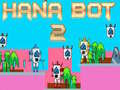 Joc Hana Bot 2 on-line