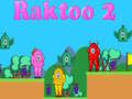 Joc Raktoo 2 on-line