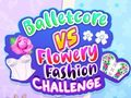 Joc Balletcore vs Provocarea Modei Florale on-line