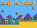 Joc Zaho Bot on-line
