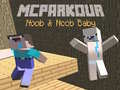 Joc MCParkour Noob și Bebeluș Noob on-line