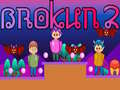 Joc Brokun 2 on-line