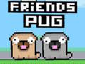 Joc Prietenii Pug on-line