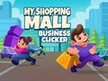 Joc Clicker-ul Meu pentru Afacerea la Mall on-line