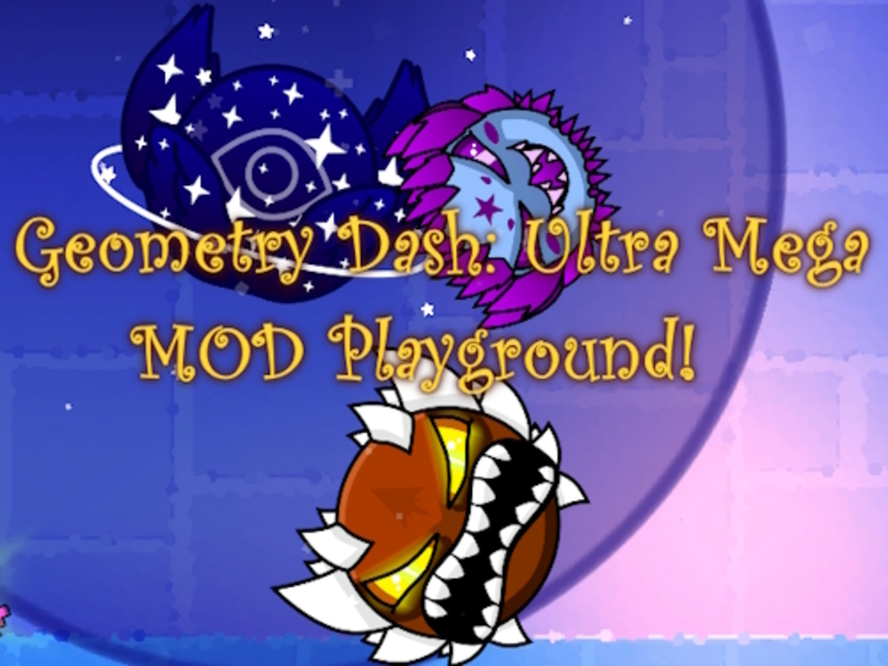 Joc Geometry Dash: Ultra Mega Mod Playground! on-line